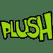 PLUSH